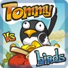 Tommy VS birds