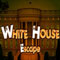 White House Escape