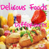 Delicious Foods Differences