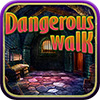 Dangerous walk